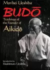 Budo: Teachings of the Founder of Aikido cover