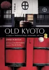 Old Kyoto: A Guide to Traditional Shops, Restaurants, and Inns cover