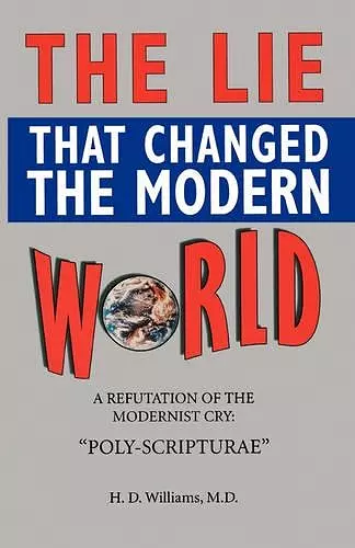 The LIe That Changed The Modern World cover