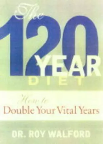 Beyond the 120 Year Diet cover