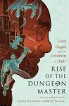 Rise of the Dungeon Master (Illustrated Edition) cover