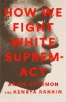 How We Fight White Supremacy cover