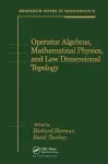 Operator Algebras, Mathematical Physics, and Low Dimensional Topology cover