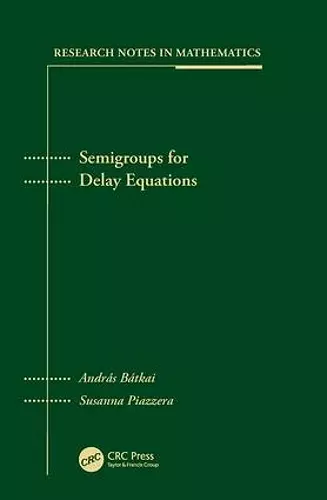 Semigroups for Delay Equations cover