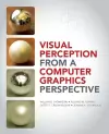 Visual Perception from a Computer Graphics Perspective cover