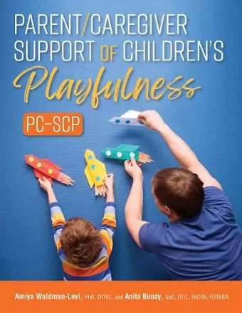 Parent/Caregiver Support of Children's Playfulness (PC-SCP) cover