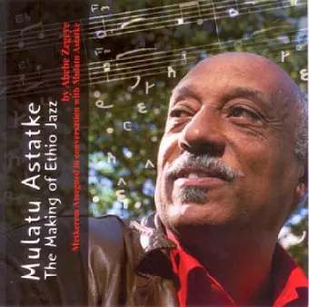 Mulatu Astatke: The Making of Ethio Jazz cover