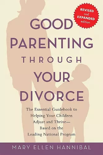 Good Parenting Through Your Divorce cover