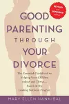 Good Parenting Through Your Divorce cover