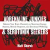 Adrenaline Junkies And Serotonin Seekers cover