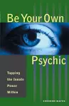 Be Your Own Psychic cover