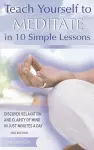 Teach Yourself to Meditate in 10 Simple Lessons cover