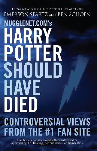 Mugglenet.com's Harry Potter Should Have Died cover