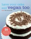 Have Your Cake And Vegan Too cover