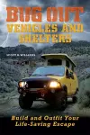 Bug Out Vehicles and Shelters cover