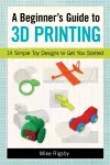 Beginner's Guide to 3d Printing cover