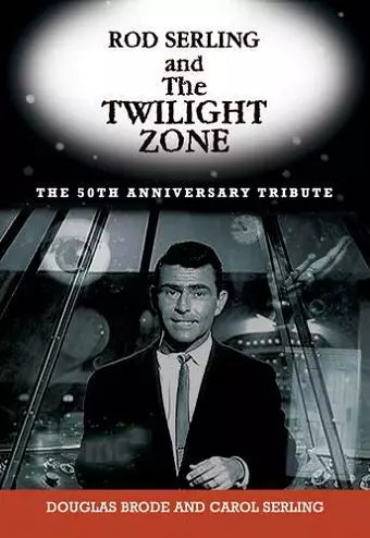 Rod Serling and the Twilight Zone cover