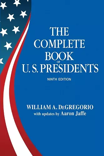 Complete Book of U.S. Presidents, The (Ninth Edition) cover