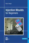 Injection Moulds for Beginners cover