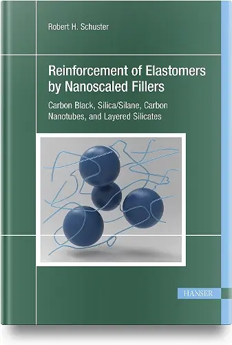 Reinforcement of Elastomers by Nanoscaled Fillers cover