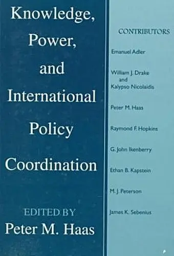 Knowledge, Power and International Policy Coordination cover