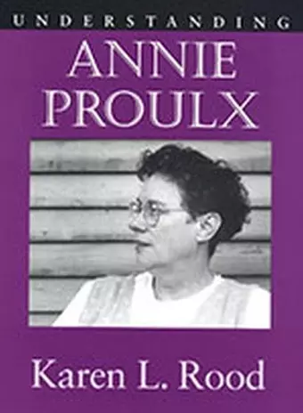 Understanding Annie Proulx cover
