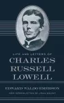Life and Letters of Charles Russell Lowell cover