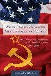 When Stars and Stripes Met Hammer and Sickle cover
