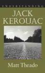 Understanding Jack Kerouac cover