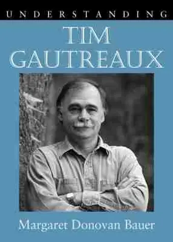 Understanding Tim Gautreaux cover