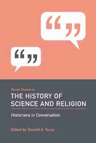 Recent Themes in the History of Science and Religion cover