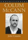 Understanding Colum McCann cover