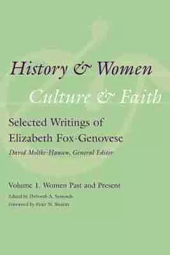 History and Women, Culture and Faith: Selected Writings of Elizabeth Fox-Genovese cover