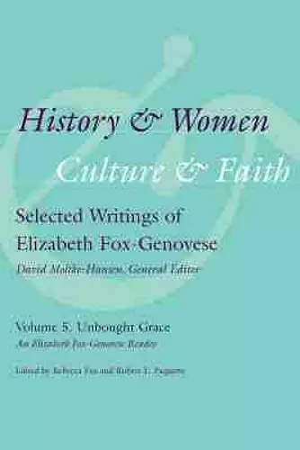 History and Women, Culture and Faith: Selected Writings of Elizabeth Fox-Genovese cover