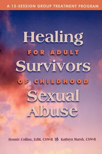 Healing for Adult Survivors of Childhood Sexual Abuse cover