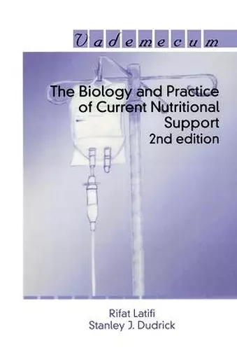 The Biology and Practice of Current Nutritional Support cover