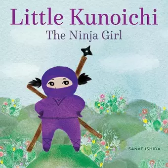 Little Kunoichi the Ninja Girl cover