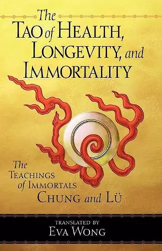 Tao of Health, Longevity, and Immortality cover