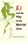 Ki and the Way of the Martial Arts cover
