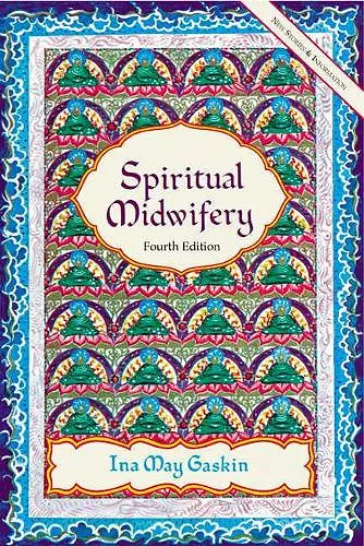 Spiritual Midwifery - 4Th Ed. cover