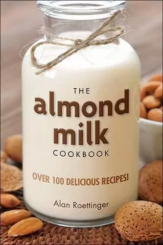 The Almond Milk Cookbook cover