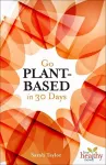 Go Plant-Based in 30 Days cover