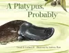 A Platypus, Probably cover