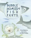 Bubble Homes and Fish FaRTs cover