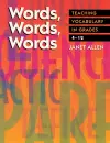 Words Words Words - Teaching Vocabulary in Grades 4 - 12 cover