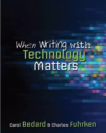 When Writing with Technology Matters cover