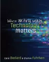 When Writing with Technology Matters cover