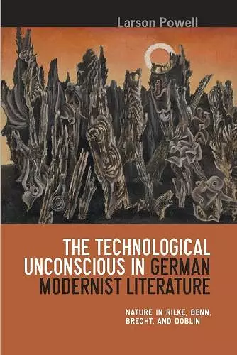 The Technological Unconscious in German Modernist Literature cover