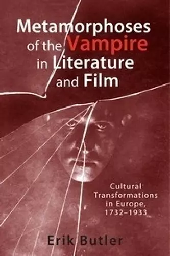 Metamorphoses of the Vampire in Literature and Film cover