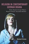 Religion in Contemporary German Drama cover